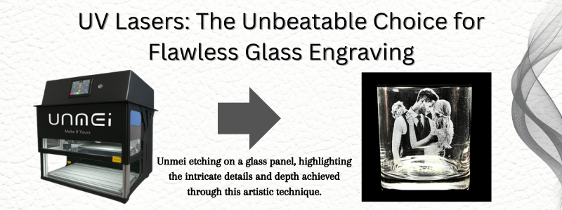 Beyond the Blast: Why UV Laser Engraving Is the Best Alternative to Traditional Sandblasting for Glass